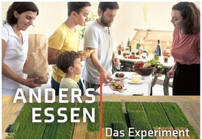 Anders essen - Das Experiment