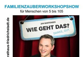 Plakat Fußzeile Friedrichstadt DIN A4 FAMILIENZAUBERWORKSHOPSHOW - Jan Martensen
