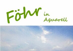 Ausstellung "Föhr in Aquarell" 09.-15.06.2024