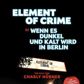 Element of Crime in Wenn es dunkel und kalt wird in Berlin