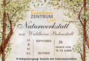 Naturwerkstatt - gemeinsame Familien Zeit im Wald