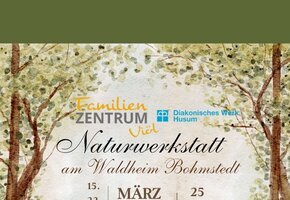 Naturwerkstatt im Bohmstedter Forst