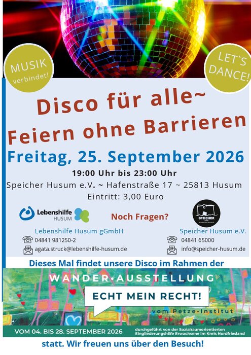 Veranstaltungsplakat für die inklusive „Disco für alle – Feiern ohne Barrieren“ am Freitag, 25. September 2026, von 19 bis 23 Uhr im Speicher Husum. Oben ist eine bunt beleuchtete Discokugel zu sehen. Der Eintritt kostet 3 Euro. Die Veranstaltung findet im Rahmen der Wanderausstellung „Echt mein Recht!“ statt und wird von der Lebenshilfe Husum und dem Speicher Husum begleitet.