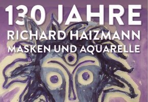 130 Jahre Richard Haizmann