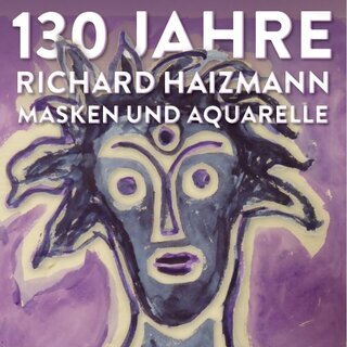 130 Jahre Richard Haizmann