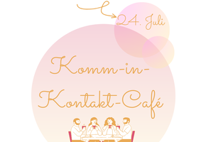 Komm-in-Kontakt-Café 24.7.2025