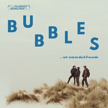 Bubbles ...Wir waren doch Freunde