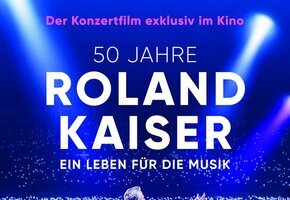 50 Jahre Roland Kaiser - Ein Leben für die Musik