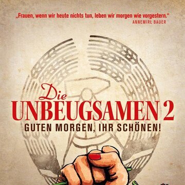 Die Unbeugsamen 2 - Guten Morgen, ihr Schönen!