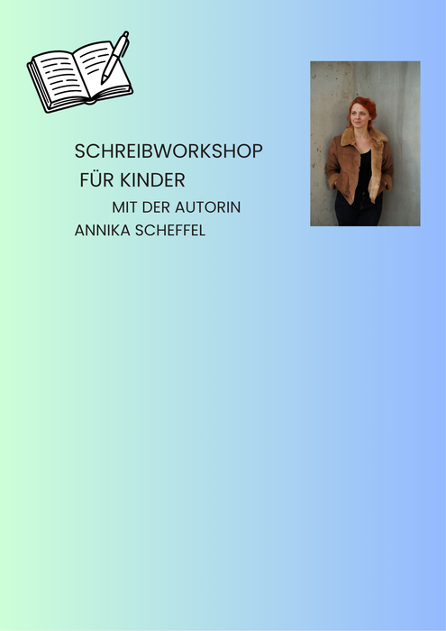 Schreibworkshop f&uuml;r Kinder mit Annika Scheffel
