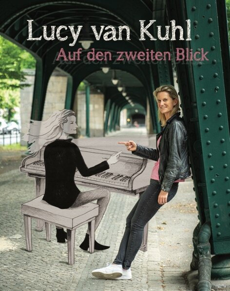 „Auf den zweiten Blick“ Klavier-Kabarett mit Lucy van Kuhl